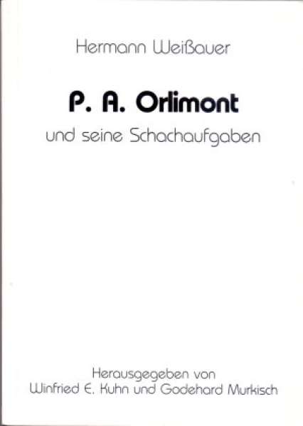 Weißauer, P.A. Orlimont und seine Schachaufgaben